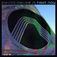 Electro deluxe - Right Now