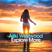 Aliki Westwood - Explore More