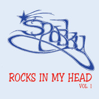 Sparky - Rocks in My Head, Vol. 1
