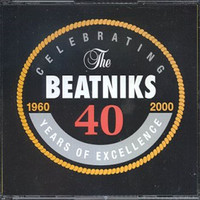 The Beatniks - 40 Years Of Excellence