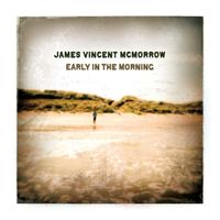James Vincent McMorrow - Early In The Morning