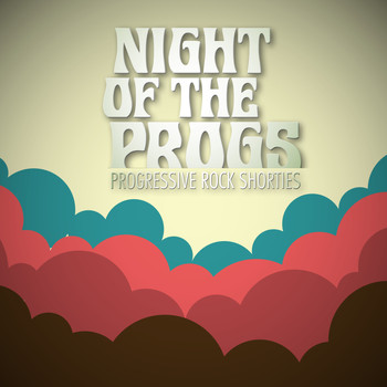 Various Artists - Night of the Progs - Progressive Rock Shorties