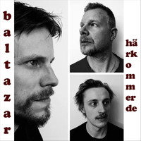Baltazar - Här Kommer De
