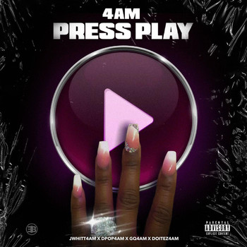 4AM - Press Play (Explicit)
