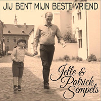 Jelle - Jij Bent Mijn Beste Vriend (feat. Patrick Sempels)