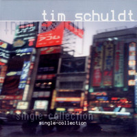 Tim Schuldt - Single Collection