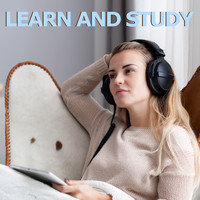 Concentration Study, music for studying and Study Music & Sounds - Learn And Study (music to focus and concentrate)