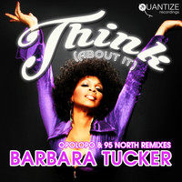Barbara Tucker - Think (About It) (The Opolopo & 95 North Remixes)