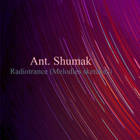 Ant. Shumak - Radiotrance (Melodies Sketches)