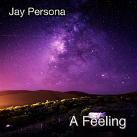 Jay Persona - A Feeling