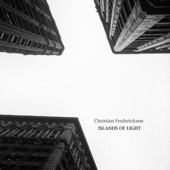 Christian Frederickson - Islands of Light