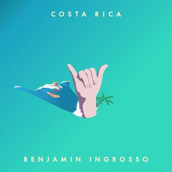 Benjamin Ingrosso - Costa Rica (Explicit)