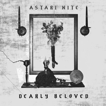 Astari Nite - Dearly Beloved