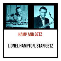 Lionel Hampton, Stan Getz - Hamp and Getz