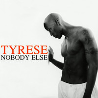 Tyrese - Nobody Else (R&B Mixes)