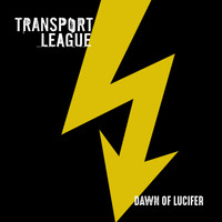 Transport League - Dawn of Lucifer