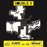 Double X - Eyes in the Night