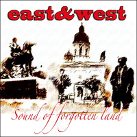 East & West - Sound of Forgotten Land