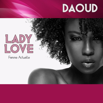 Daoud - Lady Love (Femme Actuelle) [Double L Riddim]