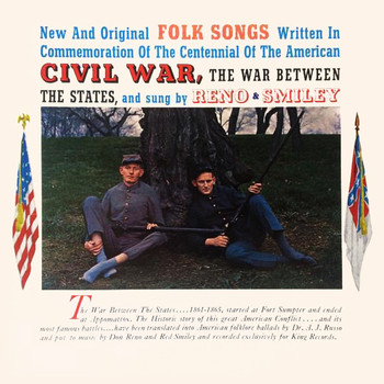 Reno & Smiley - Folk Songs Of The Civil War