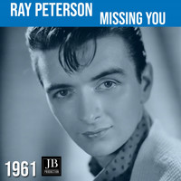 Ray Peterson - Missing You (1961)