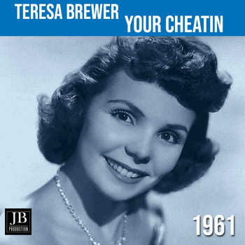 Teresa Brewer - Your Cheatin' Heart (1961)