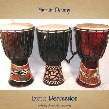 Martin Denny - Exotic Percussion (Analog Source Remaster 2019)