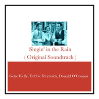 Arthur Freed - Singin' in the Rain (Original Soundtrack)
