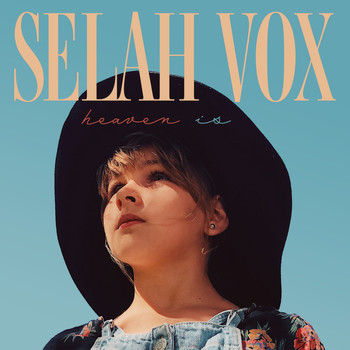 Selah Vox - Heaven Is