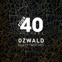 Ozwald - Guilty Twitches