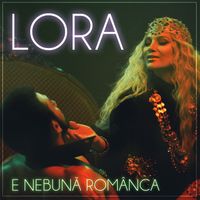 Lora - E Nebună Românca
