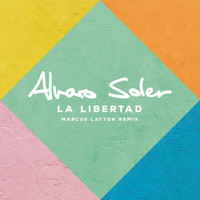 Alvaro Soler - La Libertad (Marcus Layton Remix)