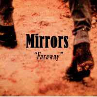Mirrors - Faraway