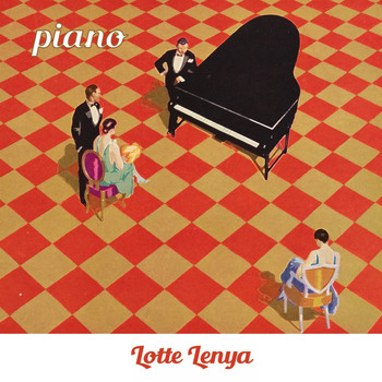 Lotte Lenya - Piano