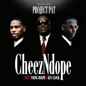 Project Pat - CheezNDope (feat. Young Dolph & Key Glock)