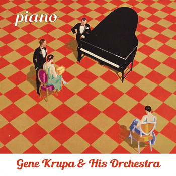 Gene Krupa & His Orchestra - Piano