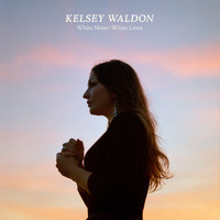 Kelsey Waldon - Sunday's Children
