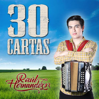 Raúl Hernández Jr. - 30 Cartas