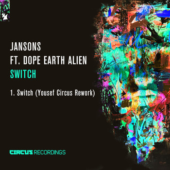 Jansons feat. Dope Earth Alien - Switch (Yousef Circus Rework)