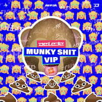 Delete - Munky Shit VIP (Explicit)