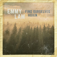 Emmy Law - Find Ourselves Again