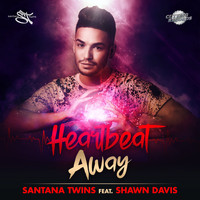 Santana Twins - Heartbeat Away