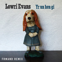 Lowri Evans - Yr un hen gi