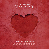 Vassy - Concrete Heart (Acoustic)