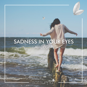 Ali Deger - Sadness In Your Eyes