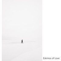 Eskimos of Love - Better Never Than Late