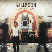 Ballroom - Day After Day
