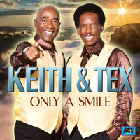 Keith & Tex - Only a Smile