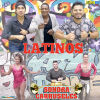 Sonora Carruseles - Latinos