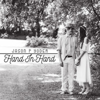 Jason P Yoder - Hand in Hand